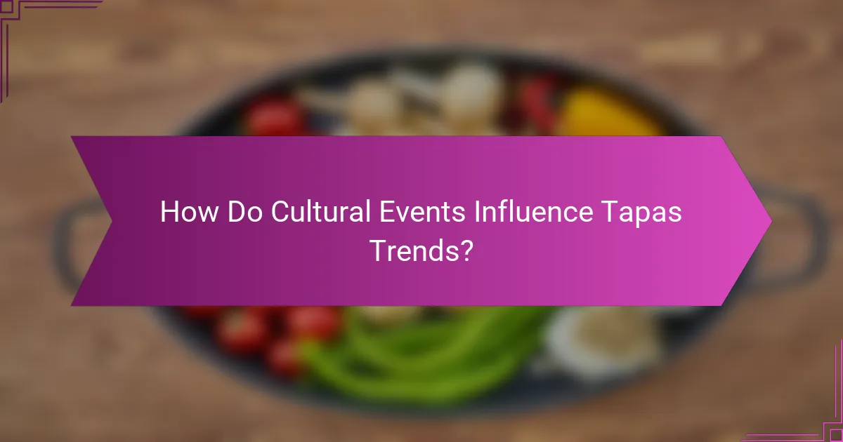 How Do Cultural Events Influence Tapas Trends?