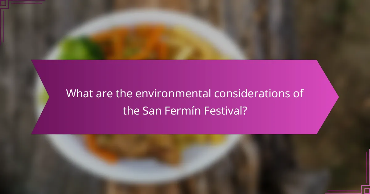 What are the environmental considerations of the San Fermín Festival?