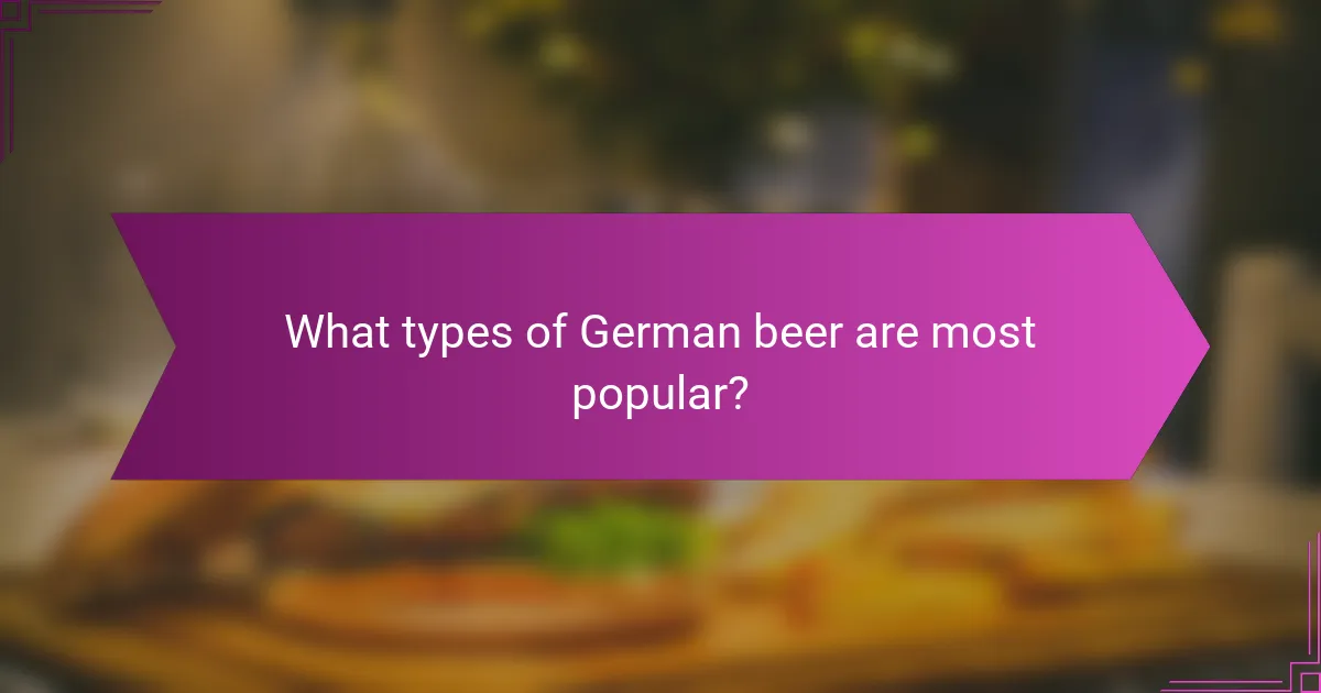 What types of German beer are most popular?